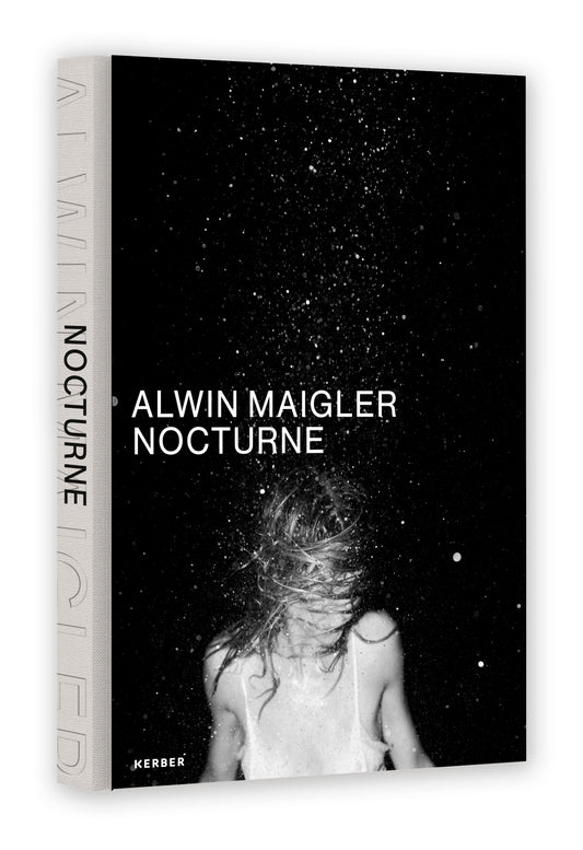 "Nocturne" by Alwin Maigler, photobook published with Kerber Verlag.